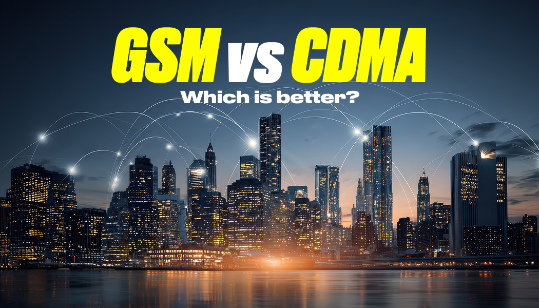 Cityscape of GSM vs CDMA: Which Is Better